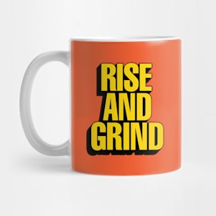 Rise and Grind by The Motivated Type in Orange Black and Yellow Mug